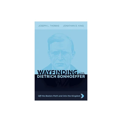 Wayfinding with Dietrich Bonhoeffer