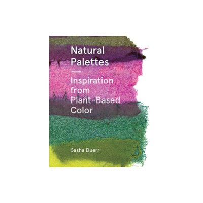 Natural Palettes - by Sasha Duerr (Paperback)