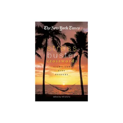 The New York Times Stress-Buster Crosswords - (Paperback)