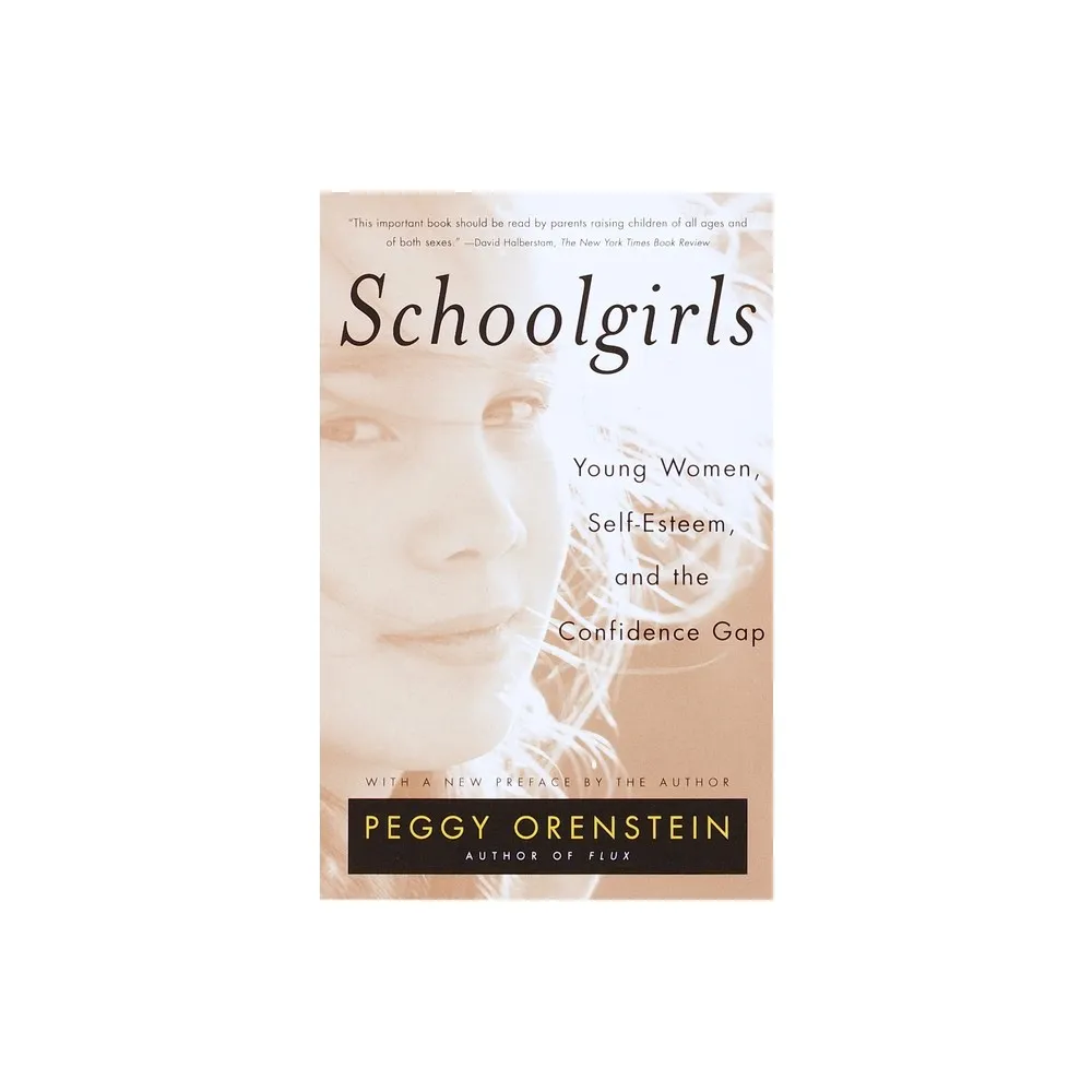 Schoolgirls - by Peggy Orenstein (Paperback)