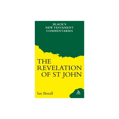 A Commentary on the Revelation of St John - (Blacks New Testament Commentaries) by Ian Boxall (Paperback)