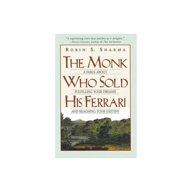 The Monk Who Sold His Ferrari - by Robin Sharma (Paperback)