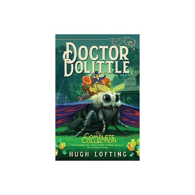 Doctor Dolittle the Complete Collection, Vol. 3 - by Hugh Lofting (Paperback)