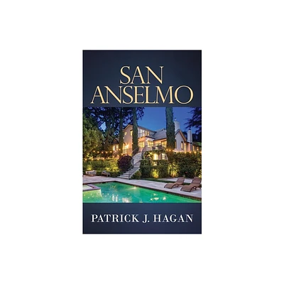 San Anselmo - by Patrick J Hagan (Paperback)