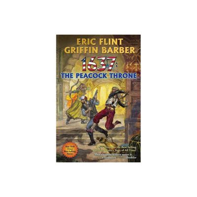 1637: The Peacock Throne - by Eric Flint & Griffin Barber (Paperback)