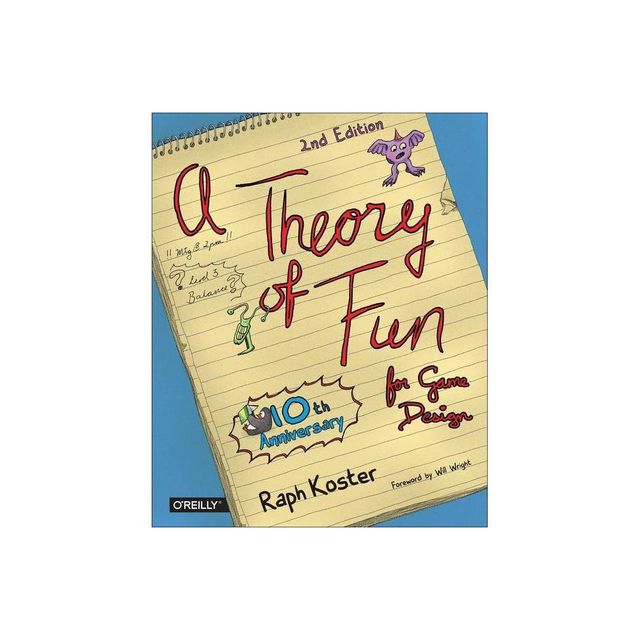 A Theory of Fun for Game Design - 2nd Edition by Raph Koster (Paperback)