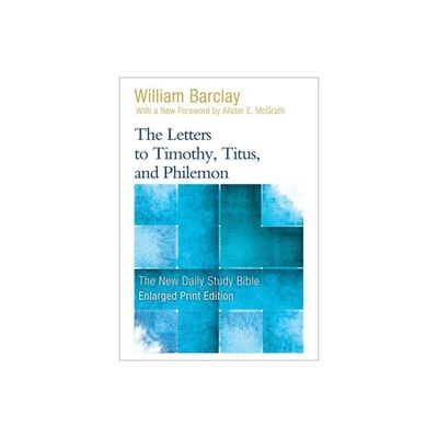 The Letters to Timothy, Titus, and Philemon - (New Daily Study Bible) by William Barclay (Paperback)