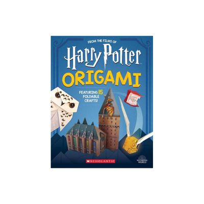 Harry Potter Origami : Fifteen Paper-folding Projects Straight from the Wizarding World! - (Paperback) - by Scholastic Inc.