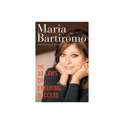 The 10 Laws of Enduring Success - by Maria Bartiromo & Catherine Whitney (Paperback)