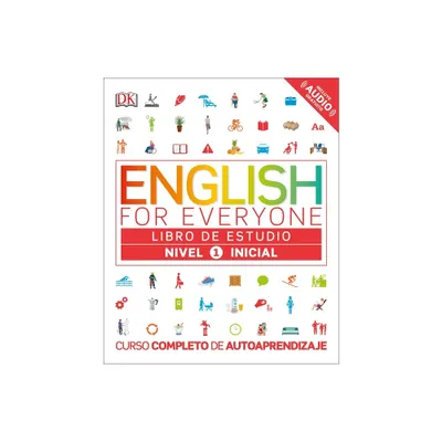 English for Everyone: Nivel 1: Inicial, Libro de Estudio - (DK English for Everyone) by DK (Hardcover)