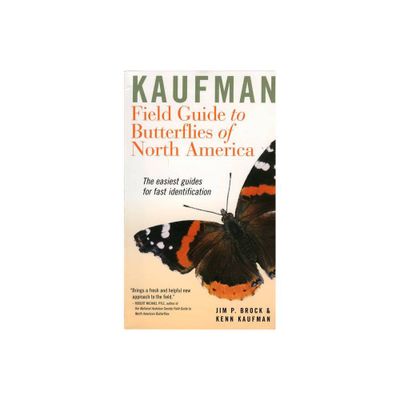 Kaufman Field Guide to Butterflies of North America - (Kaufman Focus Guides) by Jim P Brock & Kenn Kaufman (Paperback)