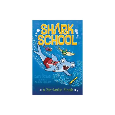 A Fin-Tastic Finish - (Shark School) by Davy Ocean (Paperback)