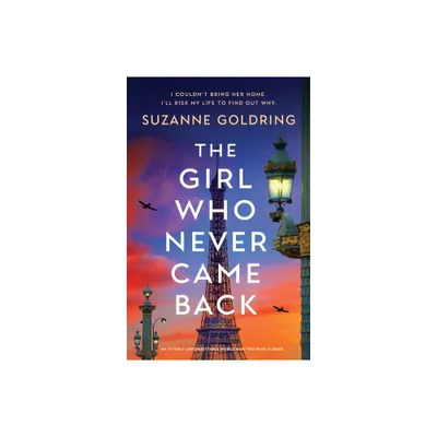 The Girl Who Never Came Back - by Suzanne Goldring (Paperback)