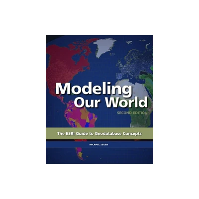 Modeling Our World - 2nd Edition by Michael Zieler & Michael Zeiler (Paperback)