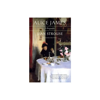 Alice James - by Jean Strouse (Paperback)