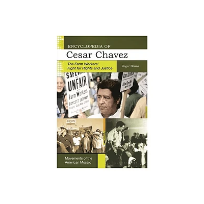 Encyclopedia of Cesar Chavez - (Movements of the American Mosaic) by Roger Bruns (Paperback)