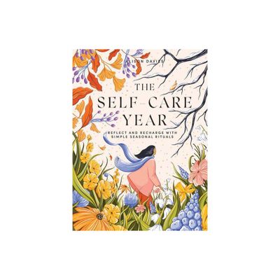 The Self-Care Year - by Alison Davies (Hardcover)