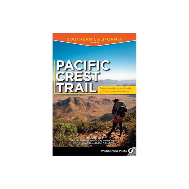 Pacific Crest Trail: Southern California - 7th Edition by Laura Randall (Paperback)