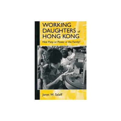 Working Daughters of Hong Kong - (Morningside Books) by Janet Salaff (Paperback)