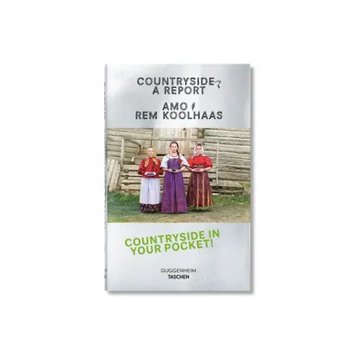 Koolhaas. Countryside, a Report - by Amo & Rem Koolhaas (Paperback)