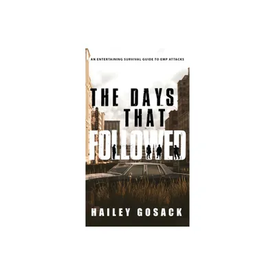 The Days That Followed - by Hailey Gosack (Hardcover)