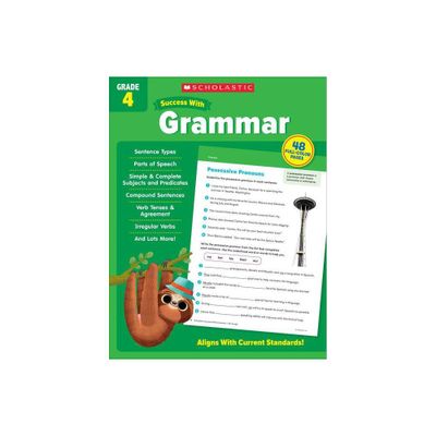 Scholastic Success with Grammar Grade 4 Workbook - by Scholastic Teaching Resources (Paperback)