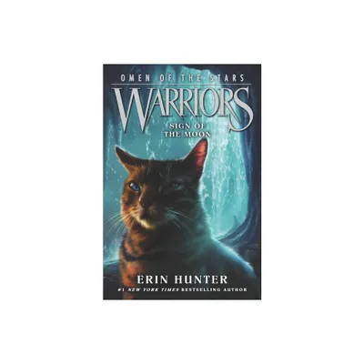 Warriors: Omen of the Stars #4: Sign of the Moon - by Erin Hunter (Paperback)