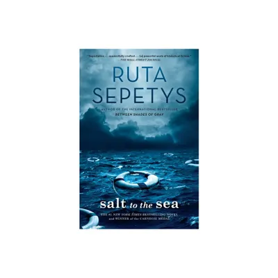 Salt to the Sea - by Ruta Sepetys (Hardcover)