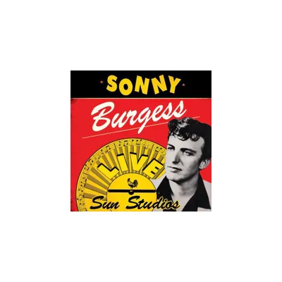 Sonny Burgess - Live at Sun Studios (Vinyl)