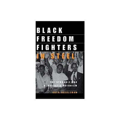 Black Freedom Fighters in Steel - by Ruth Needleman (Paperback)