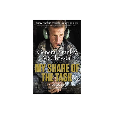 My Share of the Task - by Stanley McChrystal (Paperback)