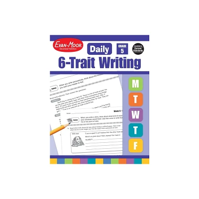 Daily 6-Trait Writing, Grade 5 Teacher Edition - by Evan-Moor Educational Publishers (Paperback)