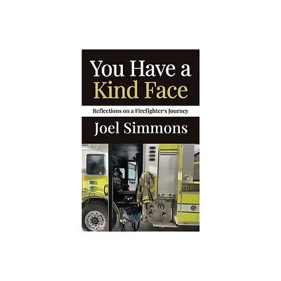 You Have a Kind Face - by Joel Simmons (Paperback)