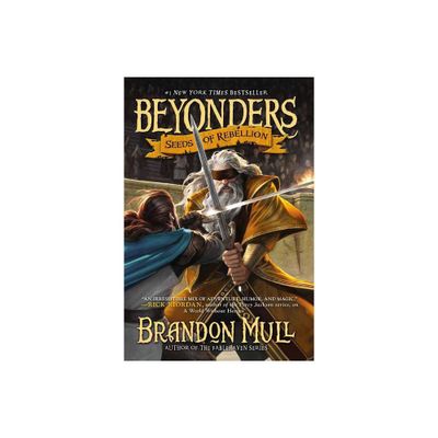 Seeds of Rebellion - (Beyonders) by Brandon Mull (Paperback)