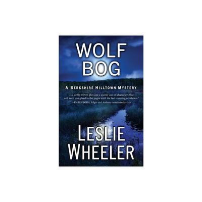 Wolf Bog - (Berkshire Hilltown Mystery) by Leslie Wheeler (Paperback)