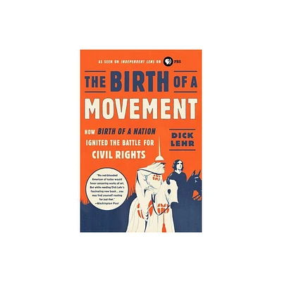 The Birth of a Movement - by Dick Lehr (Paperback)