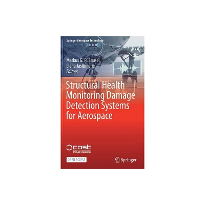 Structural Health Monitoring Damage Detection Systems for Aerospace - (Springer Aerospace Technology) by Markus G R Sause & Elena Jasi & niene