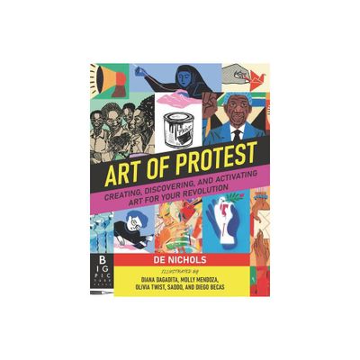 Art of Protest - by De Nichols (Hardcover)