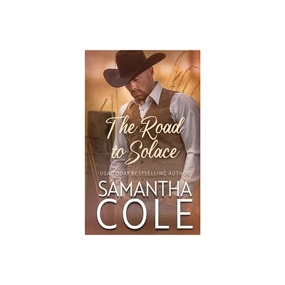 The Road to Solace - by Samantha Cole (Paperback)