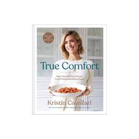 True Comfort - by Kristin Cavallari (Hardcover)