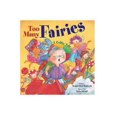 Too Many Fairies - by Margaret Read MacDonald (Hardcover)