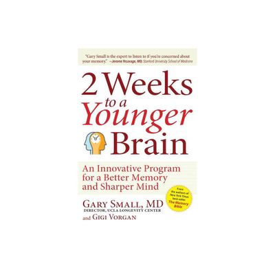 2 Weeks to a Younger Brain - by Gary Small & Gigi Vorgan (Paperback)