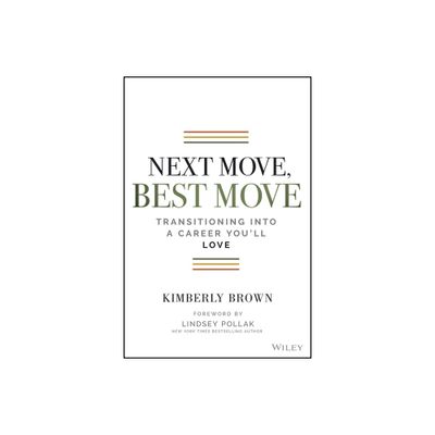 Next Move, Best Move - by Kimberly Brown (Paperback)