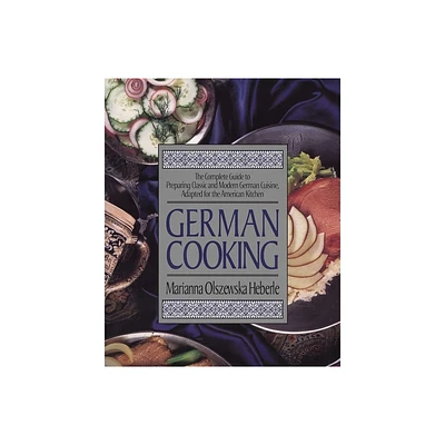 German Cooking - by Marianna Olszewska Heberle (Paperback)