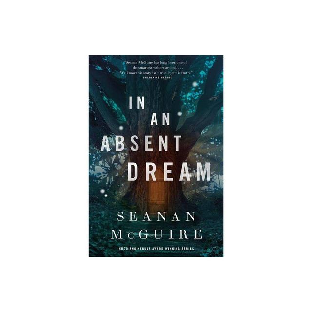 In an Absent Dream - (Wayward Children) by Seanan McGuire (Hardcover)