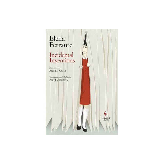 Incidental Inventions - by Elena Ferrante (Hardcover)