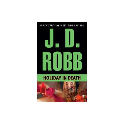 Holiday in Death - (In Death) by J D Robb (Paperback)