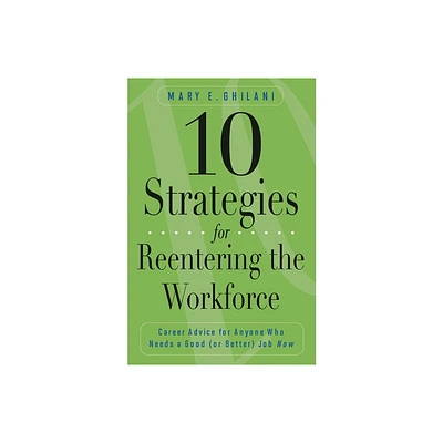 10 Strategies for Reentering the Workforce - by David Ghanim & Aseel Ghanim (Paperback)