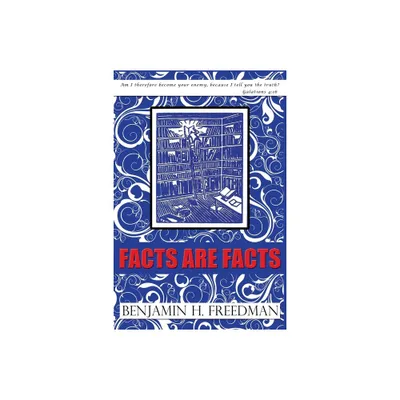 Facts are Facts - Original Edition - by Benjamin H Freedman (Paperback)