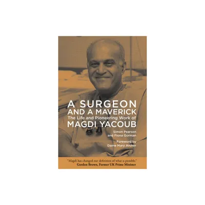 A Surgeon and a Maverick - by Simon Pearson & Fiona Gorman (Hardcover)